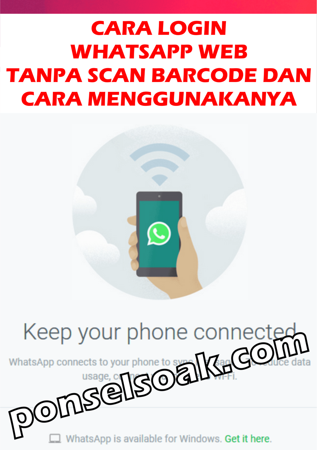 Cara Login Whatsapp Web Tanpa Scan Barcode Work Terbaru