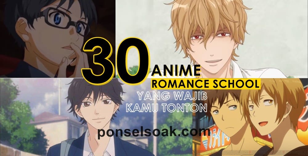 30 Anime Romance School Yang Wajib Kamu Tonton