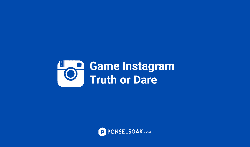 Cara Main Game Truth or Dare Instagram Story