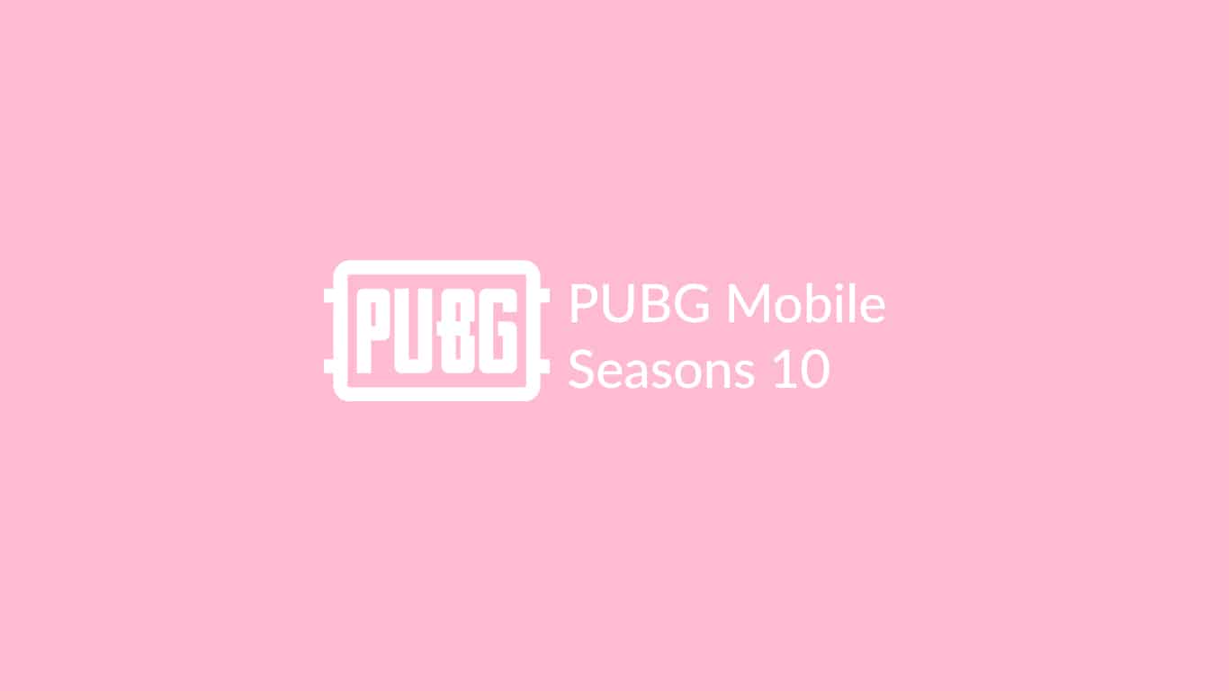 PUBG Mobile Seasons 10