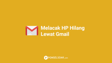 Cara Melacak HP Hilang Lewat Gmail