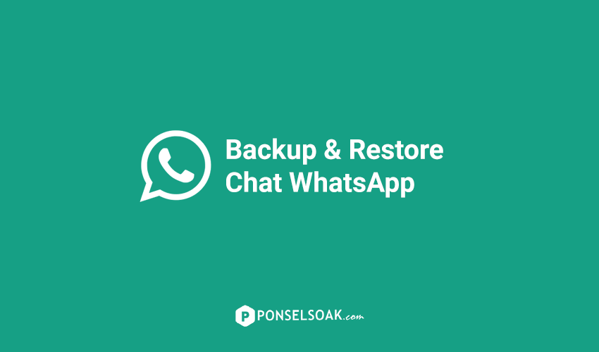 Cara Backup Restore Chat WhatsApp Menggunakan Google Drive