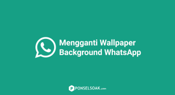 6+ Cara Mengganti Wallpaper Background WhatsApp
