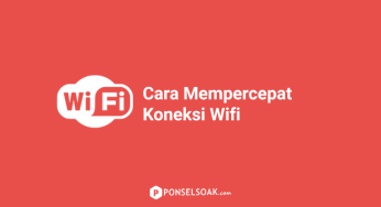 3+ Cara Mempercepat Koneksi Wifi Terbaru