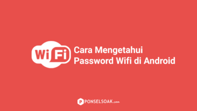 Cara Mengetahui Password Wifi di Android Tanpa Root