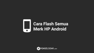 Cara Flash Semua Merk HP Android Tanpa PC